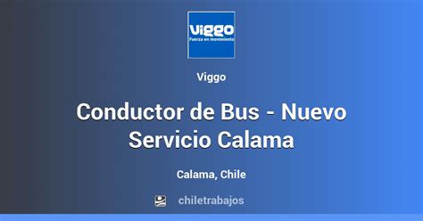 Conductor De Bus Nuevo Servicio Calama Calama Chiletrabajos