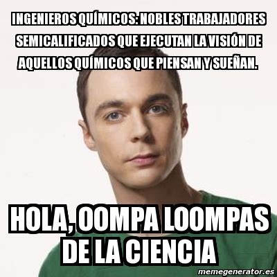 Meme Sheldon Cooper Ingenieros Qu Micos Nobles Trabajadores