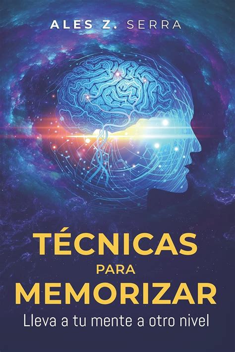 Buy T Cnicas Para Memorizar Lleva A Tu Mente A Otro Nivel Las