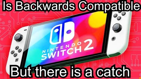 What If Nintendo Switch 2 Has Backwards Compatibility But Backwardscompatibility Youtube