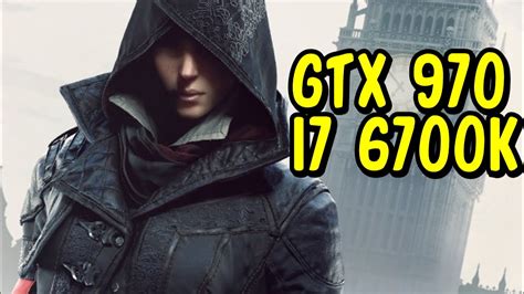 Assassin S Creed Syndicate GTX 970 OC I7 6700k 1080p Nvidia