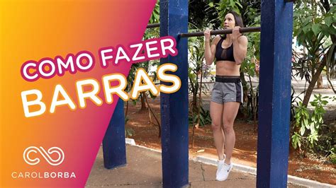 Treino De Barra Fixa Para Iniciantes Carol Borba Youtube