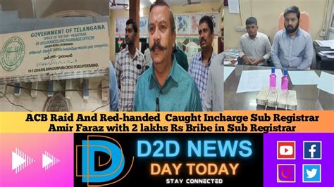 ACB Raid And Red Handed Caught Incharge Sub Registrar Amir Faraz With 2