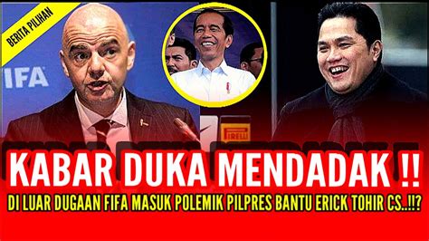 Tertangkap Basah Fifa Ikut Polemik Pilpres Bantu Kubu Erick Thohir