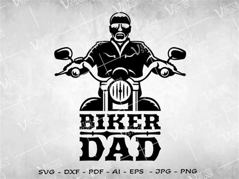 Biker Dad Svg Rider Svg Motorcycle Svg Biker Svg