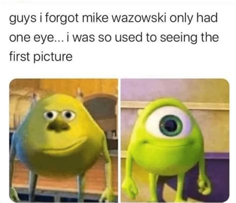 Is It Mandela Effect R Memes Mike Wazowski Sulley Face Swap Know