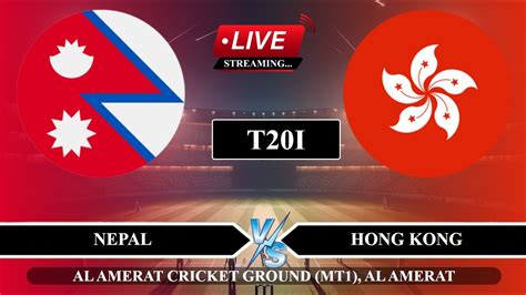 Live Nep Vs Hk Live Match Score Commentary Nepal Vs Hong Kong