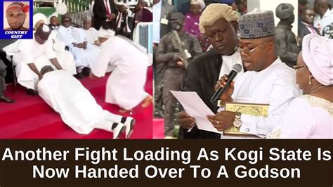 Another Fight Loading As Kogi State Is Now Handed Over To A Godson