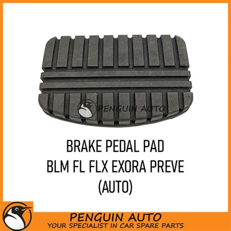 Proton Saga Blm Fl Flx Exora Preve Suprima Brake Pedal Rubber Pad