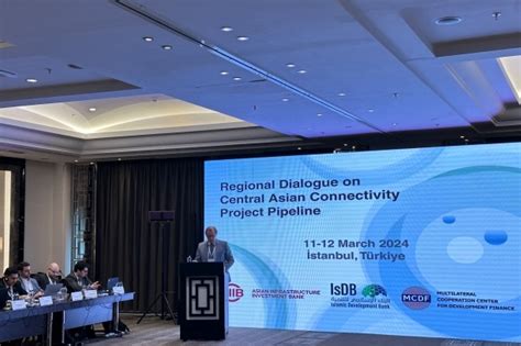 Isdb Aiib Mcdf Dialogue Boosts Central Asia Connectivity Project