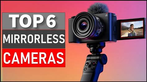 Top 6 Best Mirrorless Cameras For 2024 Top 5 Picks Youtube