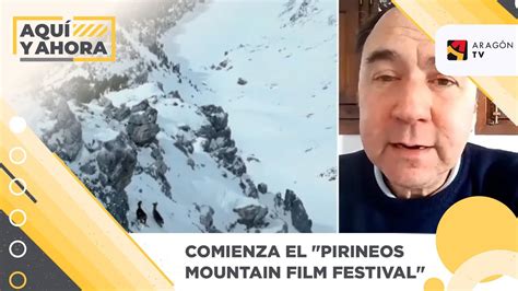 Comienza El Pirineos Mountain Film Festival YouTube