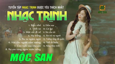 Tuyển Tập Những Ca Khúc Nhạc Trịnh Được Yêu Thích Nhất Trên Kênh Mộc