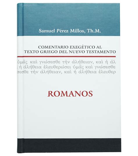 Comentario Exegetico Al Texto Griego Del Nuevo Testamento Romanos