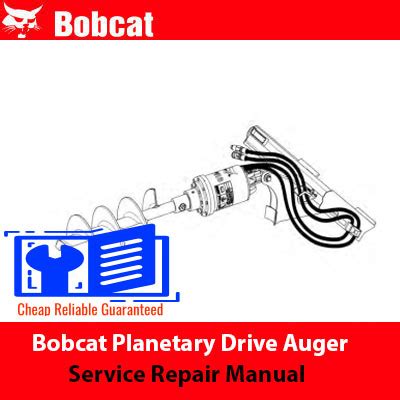 Bobcat Planetary Drive Auger Service Repair Manual