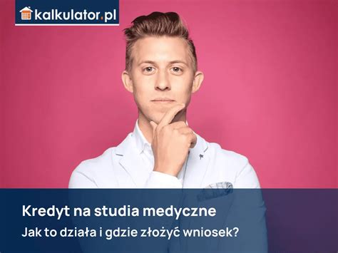 Kredyt na studia medyczne jak działa i gdzie go dostać