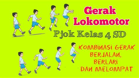 PJOK KELAS 4 SD GERAK LOKOMOTOR Kombinasi Berjalan Lari dan Melompat - YouTube