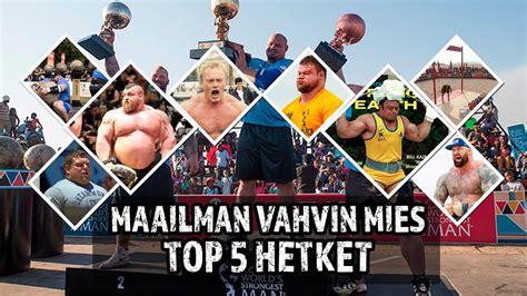 Maailman Vahvin Mies Top Hetket Youtube