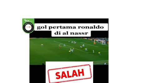 Cek Fakta Tidak Benar Video Ini Rekaman Gol Perdana Cristiano Ronaldo