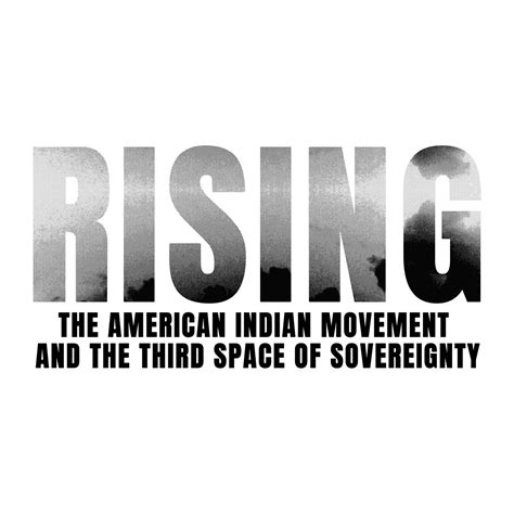 Rising: The American Indian Movement and the Third Space of Sovereignty ...