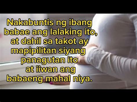 Nakabuntis Ng Ibang Babae Ang Lalaking Ito At Dahil Sa Takot