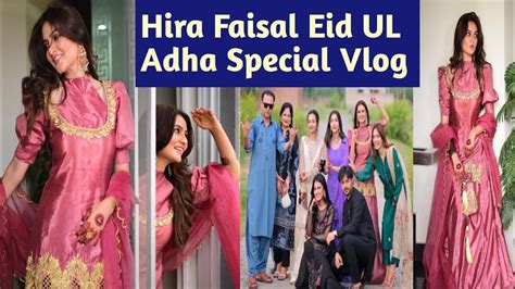 Hira Faisal Eid Special Vlog Hira Faisal Eid Ul Adha Vlog