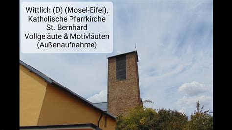 Wittlich D Mosel Eifel Kath Kirche St Bernhard Vollgeläute