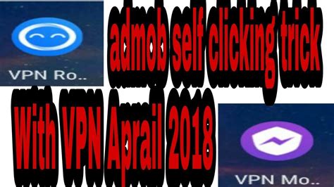 Admob Self Clicking Trick 2018 With Vpn No More Adsense Account