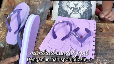 Membuat Sandal Jepit Dengan Limbah Spon Puzzle Youtube