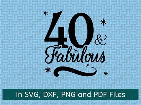 40 And Fabulous Svg Happy 40th Birthday 40th Birthday Svg Etsy