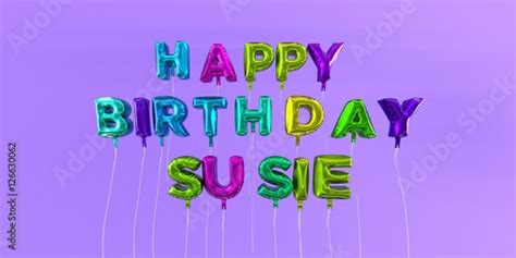 Happy Birthday Susie Card With Balloon Text 3d Rendered Stock Image