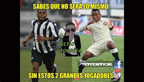 Alianza Lima Vs Universitario Los Memes Calientan La Previa Del