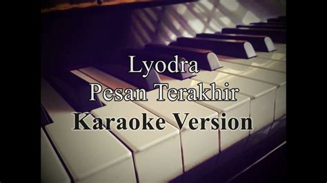 Lyodra Pesan Terakhir Karaoke Version YouTube