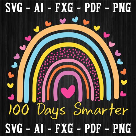 100th Day Of School Teacher 100 Days Smarter Rainbow Svg Png Etsy