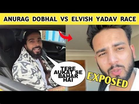 Big Update Elvish Yadav Shocked On Anurag Dobhal Car Racing Challenge