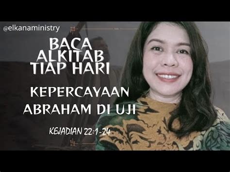 Bible Series Kejadian Kepercayaan Abraham Di Uji Elkana