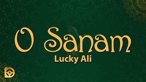 Lucky Ali O Sanam Lyrics Youtube