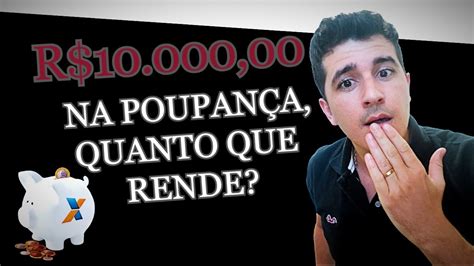 Quanto Rende Mil Reais Na Poupan A Youtube