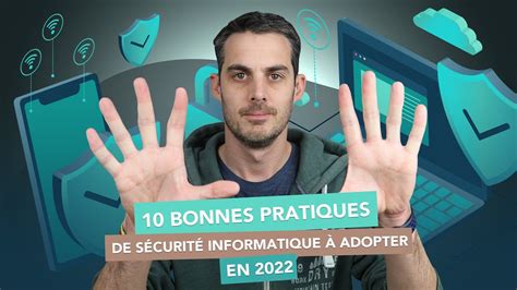 10 Bonnes Pratiques à Adopter Pour Votre Sécurité Informatique Youtube