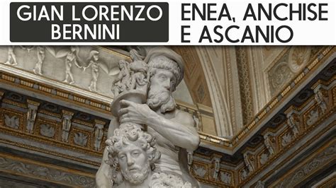 GIAN LORENZO BERNINI Enea Anchise E Ascanio YouTube