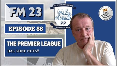 FM Old Man Phil FM23 Career Mode Ep 88 Very Much On Course