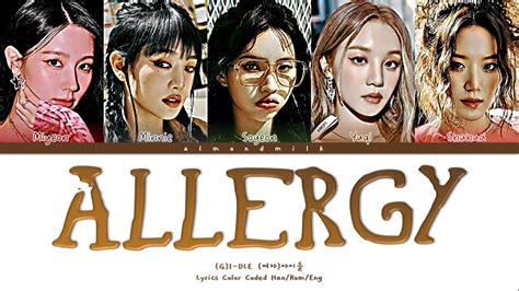 G I Dle Allergy Lyrics Color Coded Han Rom Eng Youtube