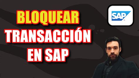 Bloquear transacción de forma rápida en SAP YouTube