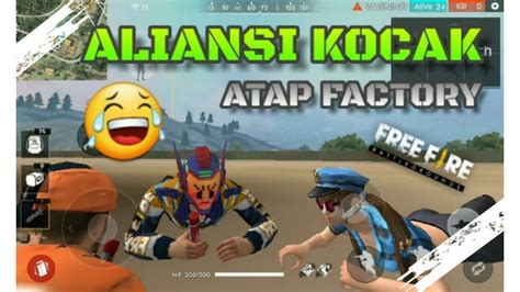 Aliansi Kocak Di Atas Factory Damai Diawal Kacau Diakhir Garena