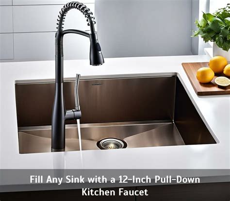 Fill Any Sink With A 12 Inch Pull Down Kitchen Faucet Corley Designs