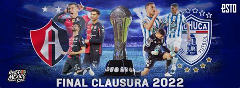 Lista La Final Del Clausura Pachuca Vs Atlas Cu Ndo Se Juega