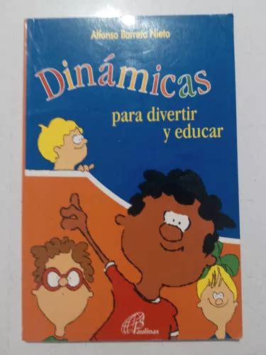 Libro Din Micas Para Divertirse Y Educar Alfonso Barreto Mercadolibre