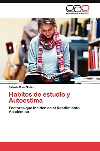 Habitos De Estudio Y Autoestima Factores Que Inciden En El Rendimiento