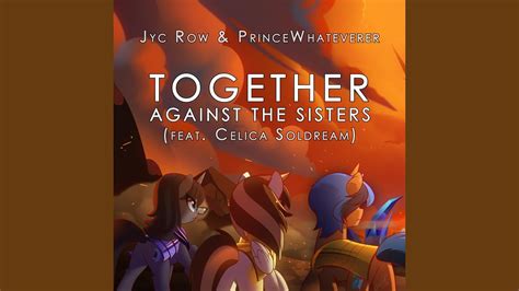 Together Against The Sisters Feat Princewhateverer And Celica Soldream