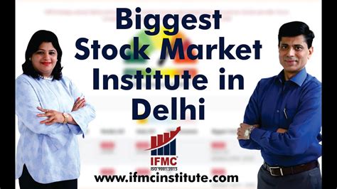 Biggest Stock Market Institute In Delhi Stock Market Classes Ifmc